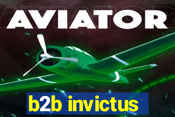 b2b invictus